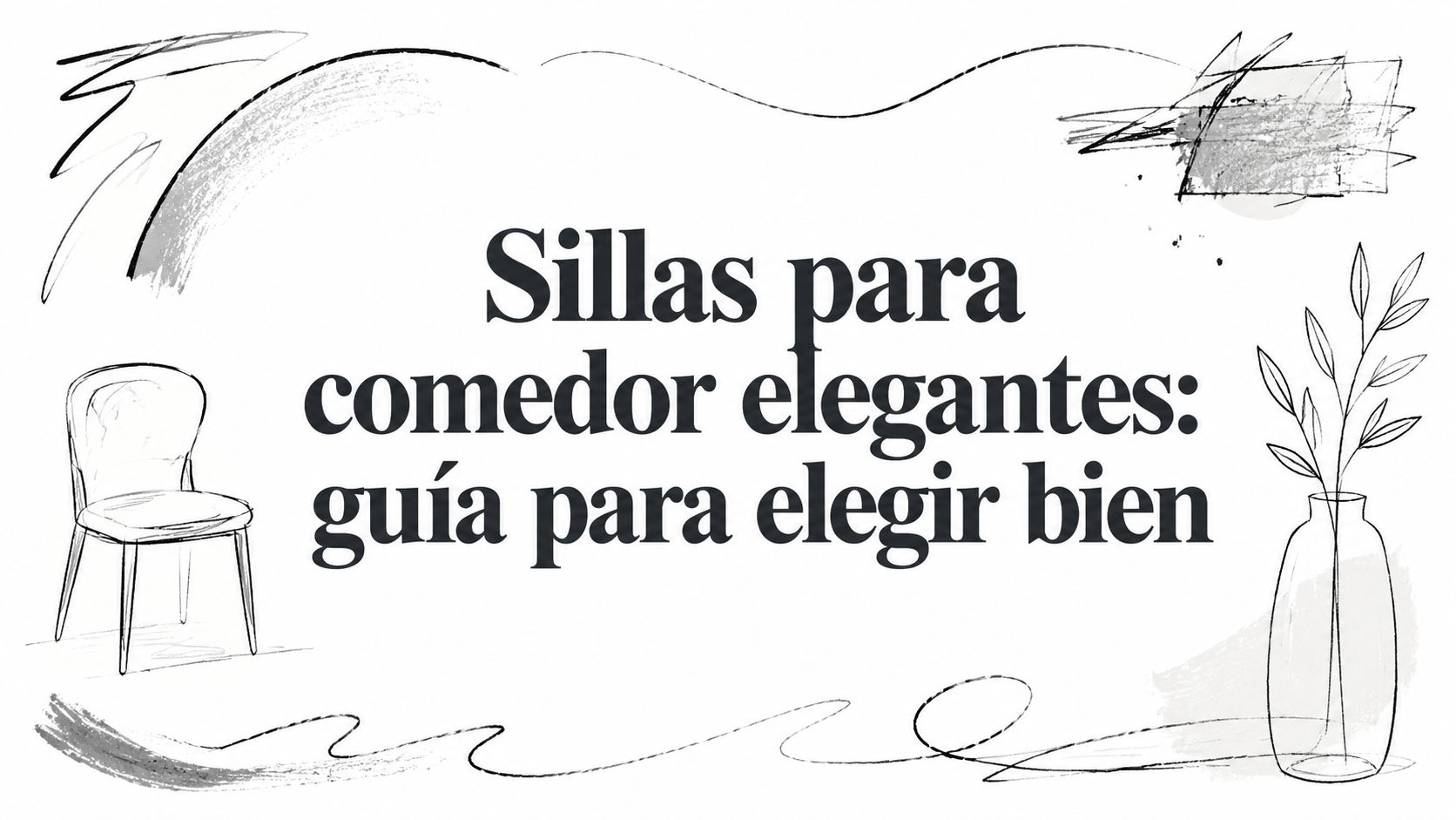 Sillas para comedor elegantes: guía para elegir bien