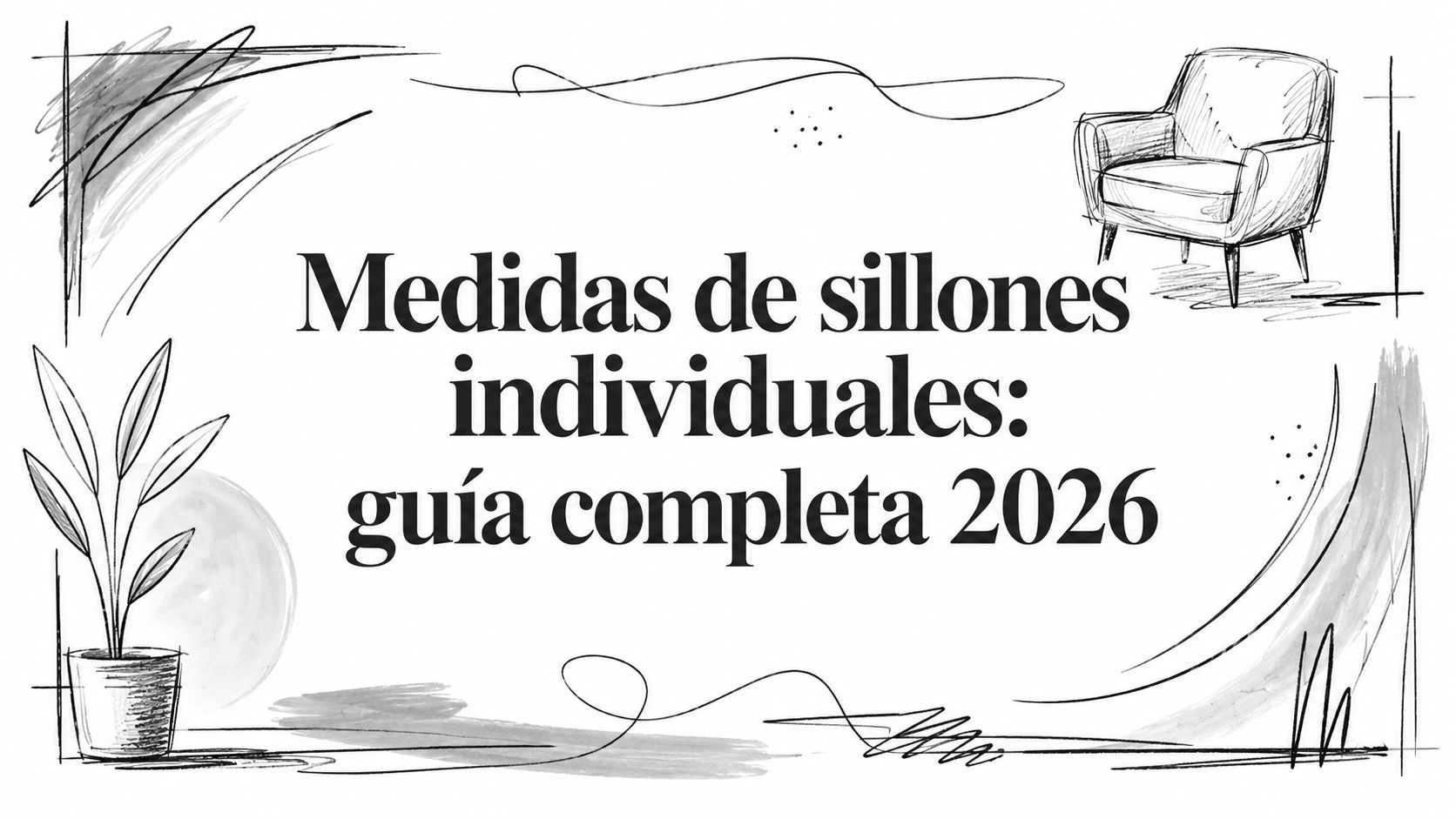Medidas de sillones individuales: guía completa 2026