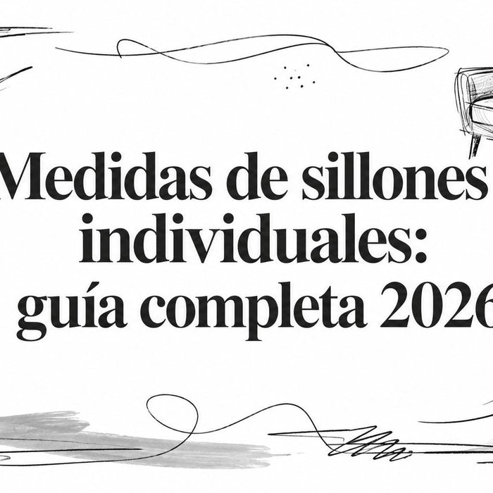 Medidas de sillones individuales: guía completa 2026
