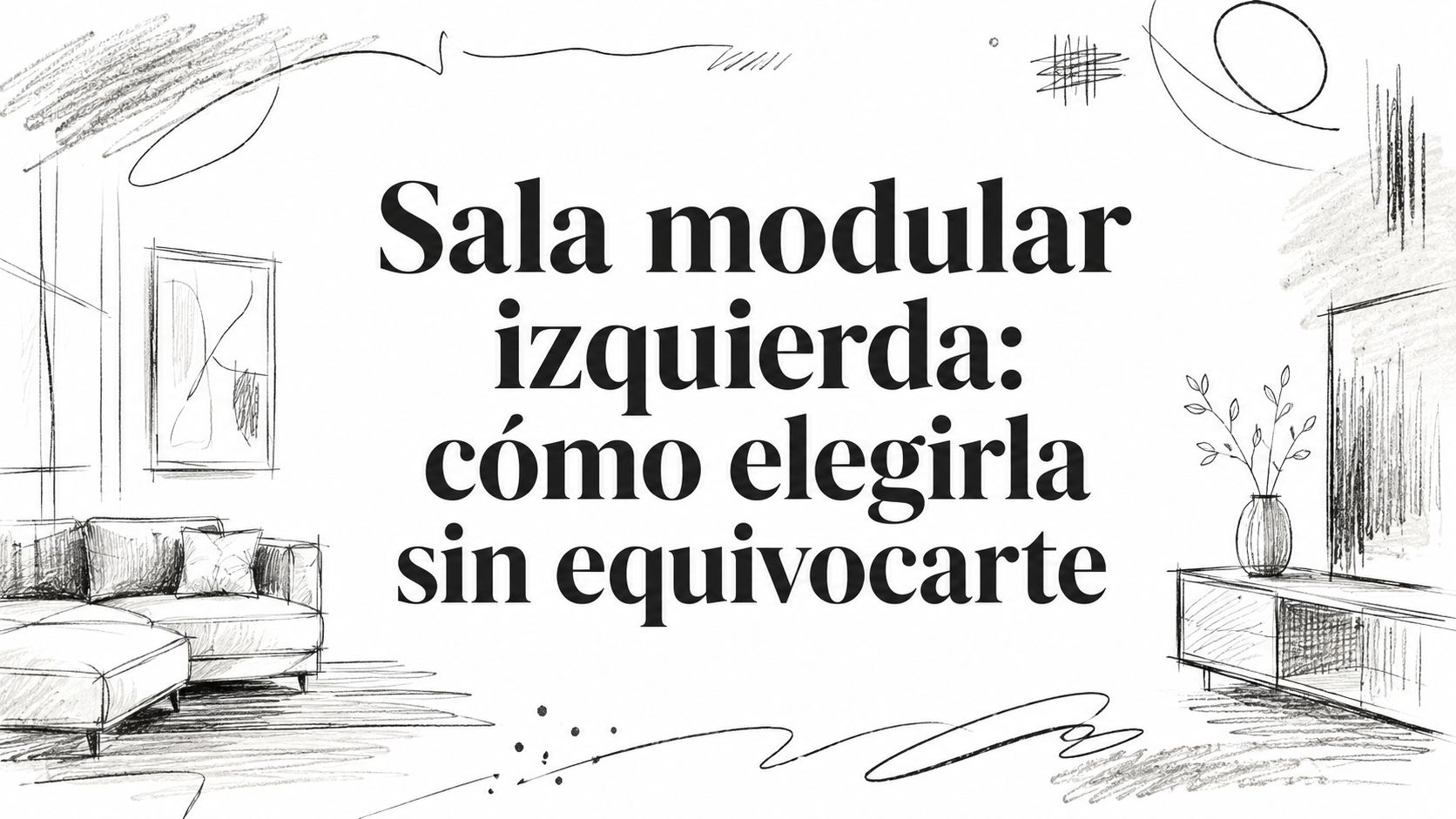 Sala modular izquierda: cómo elegirla sin equivocarte