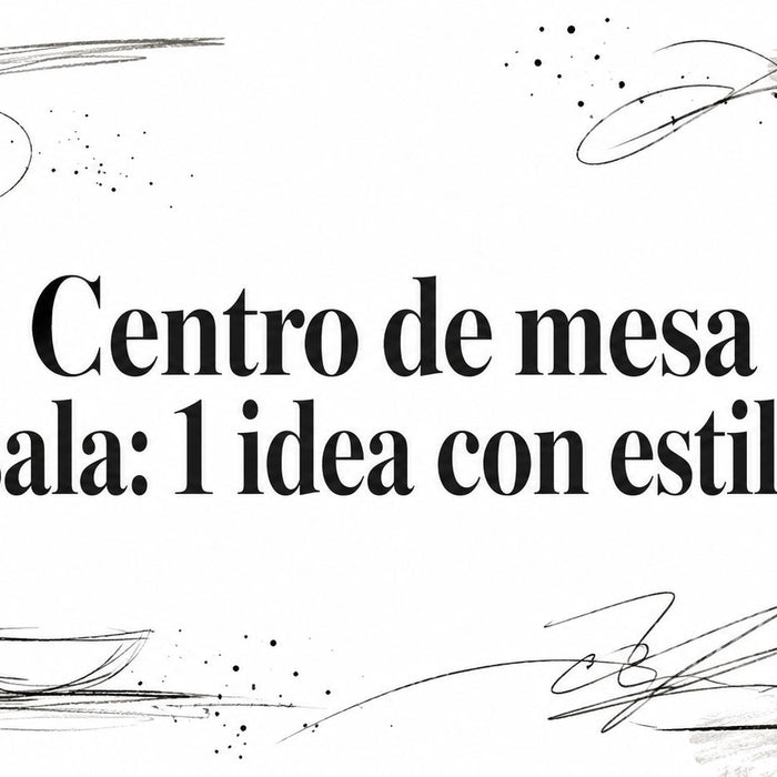 Centro de mesa sala: 1 idea con estilo
