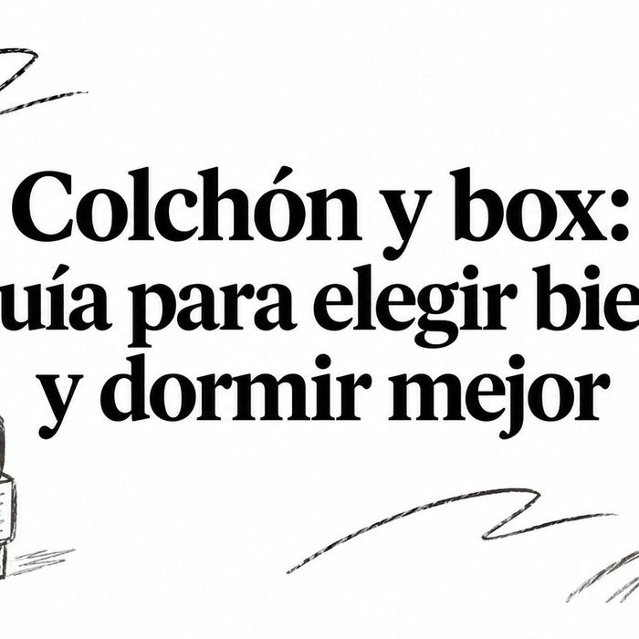 Colchón y box: guía para elegir bien y dormir mejor