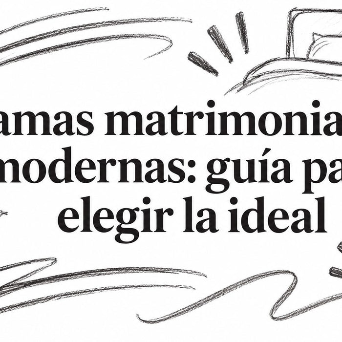 Camas matrimoniales modernas: guía para elegir la ideal