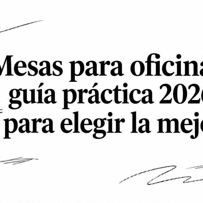 Mesas para oficina: guía práctica 2026 para elegir la mejor