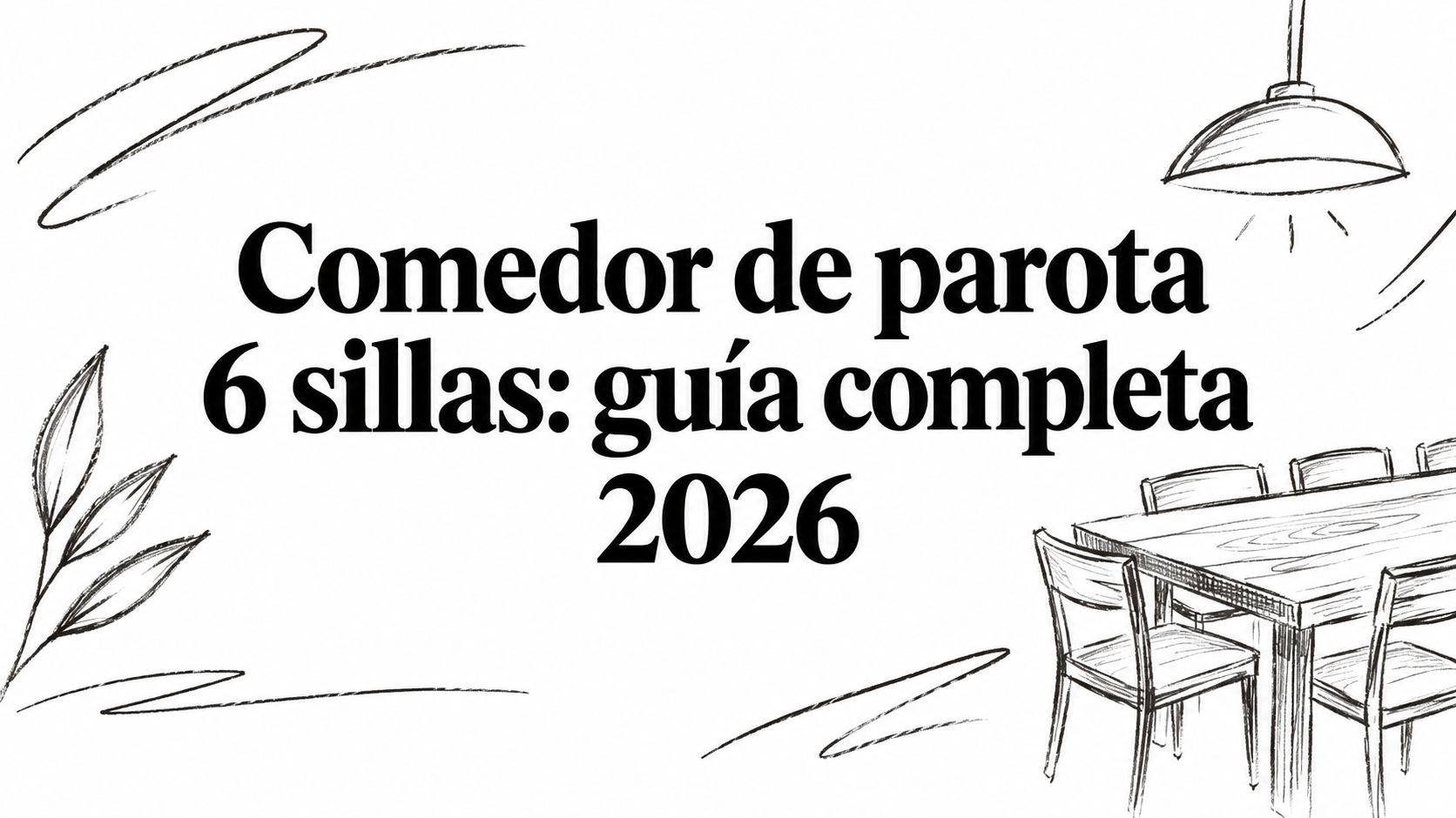 Comedor de parota 6 sillas: guía completa 2026