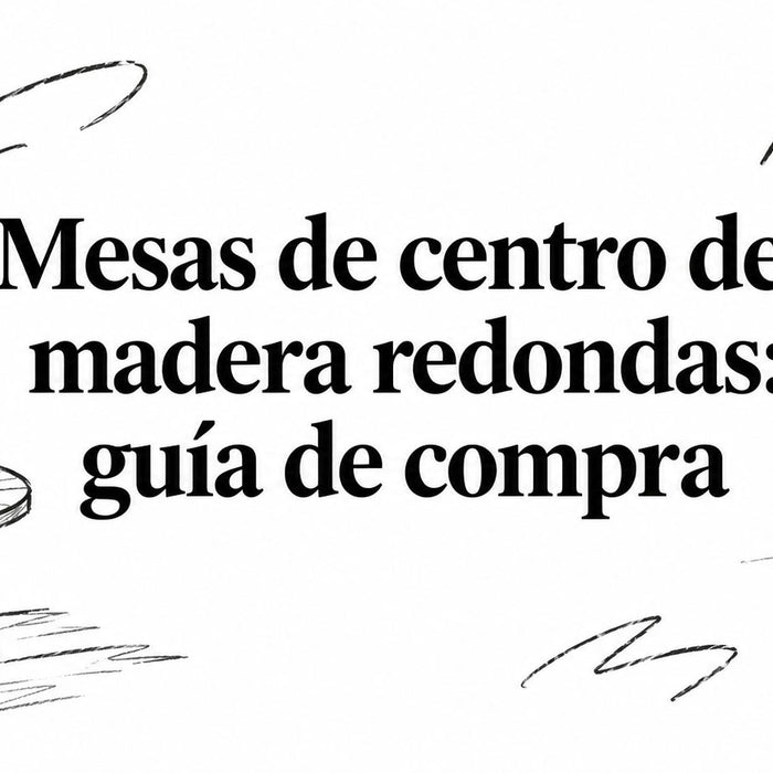 Mesas de centro de madera redondas: guía de compra